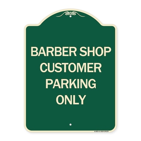 Signmission Barber Shop Customer Parking Only Heavy-Gauge Aluminum Architectural Sign, 24" x 18", G-1824-24329 A-DES-G-1824-24329